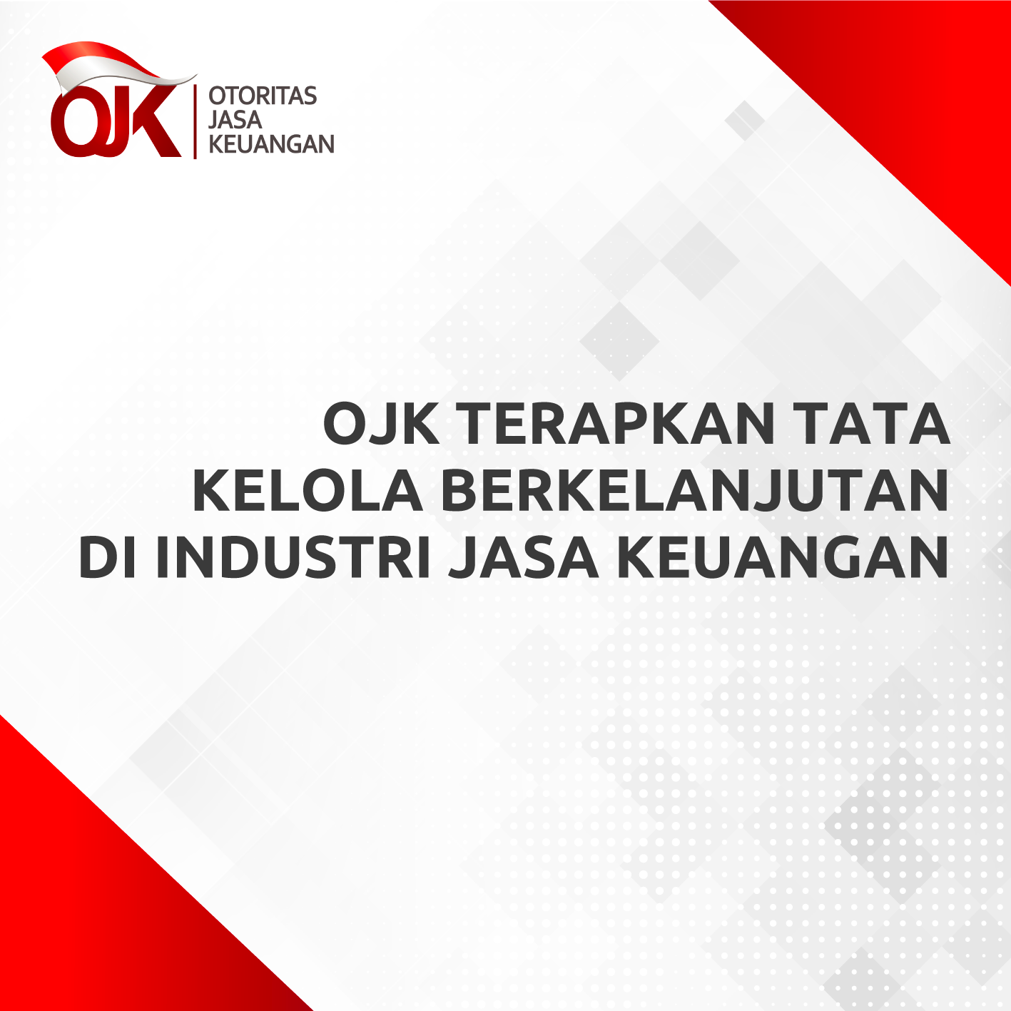 OJK Terapkan Tata Kelola Berkelanjutan Di Industri Jasa Keuangan